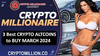 3 Best Crypto Altcoins to Buy in March 2024
