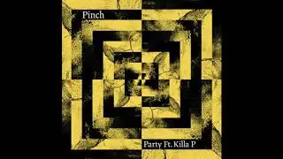Pinch feat. Killa P - Party