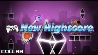 New Highscore (Collab by Cobra) My Part