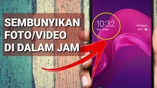 CARA MENYEMBUNYIKAN FOTO DAN VIDEO DI DALAM JAM | Tutorial Android