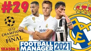 Real Madrid FM21 | #29 | UEFA CHAMPIONS LEAGUE FINAL! | Football Manager 2021