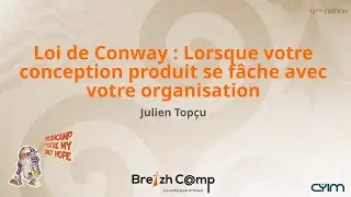 Loi de Conway : Lorsque votre conception produit se fâche avec votre organisation (Julien Topçu)