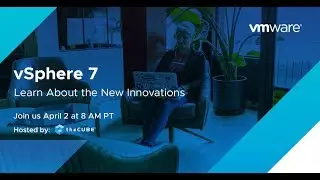 vSphere 7 Online Launch Event | April, 2020