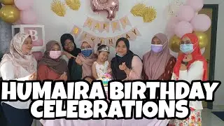 BIRTHDAY CELEBRATIONS | HUMAIRA TURN 4