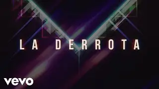 La Arrolladora Banda El Limón De René Camacho - La Derrota (LETRA)