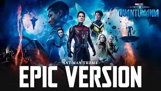 Ant Man Theme | EPIC VERSION (Quantumania Soundtrack tribute)