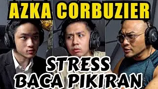 DIMARAHIN DEDDY CORBUZIER GARA2 BACA PIKIRAN‼️AZKA CORBUZIER PODCAST