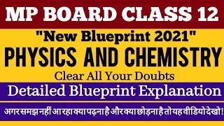 MP Board class 12th physics and Chemistry new blueprint explanation 2021/MP Board new blueprint