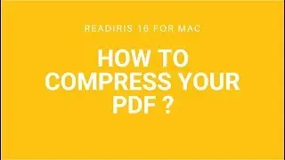 Readiris 16 Mac: How to compress your PDF?