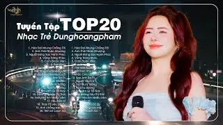 Hứa Đợi Nhưng Chẳng Tới - Dunghoangpham 2024 - Tuyển Tập Nhạc Trẻ Dunghoangpham Hot Nhất Hiện Nay