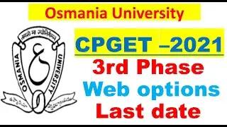 OU CPGET-2021 3rd Phase web Options Last date 🔥 || OU FAST UPDATES.COM