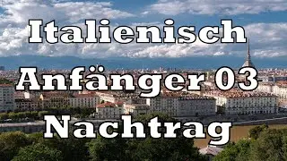Italinisch für Anfänger 03 - Nachtrag: Sprachen und Nationalitäten