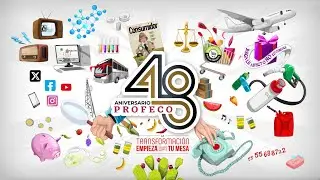 48 ANIVERSARIO PROFECO