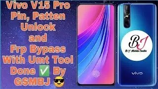 Vivo V15 Pro Pin, Patten Unlock and Frp Bypass With Umt Tool Done ✅ By GSMBJ 😎