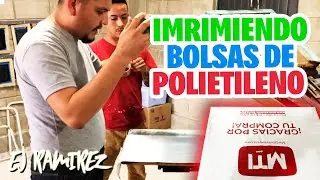 IMPRIMIMOS BOLSAS DE POLIETILENO EN SERIGRAFIA // Ej Ramirez