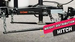 Top 5 Best Weight Distribution Hitch Review in 2023