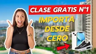 Clase gratis Nro. 1: Importaciones desde cero ✈️🇨🇳