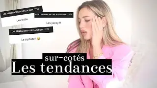 LES TENDANCES LES PLUS SUR-COTES