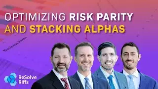 ReSolve Crew on Optimizing Risk Parity and Stacking Alphas