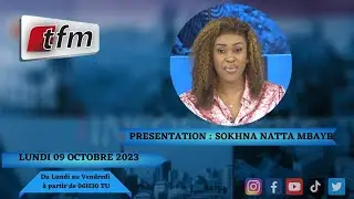 🚨TFM LIVE : Infos matin du 09 Octobre 2023 présenté par Sokhna Natta Mbaye