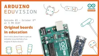 Arduino EDUvision S2, Ep. 05 - Original boards in education (08.10.2020)
