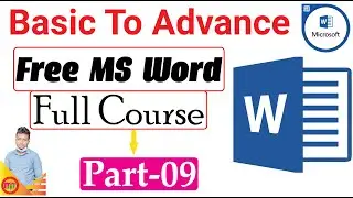 Free MS Word Full Course Part 09 । Bangla Tutorial । ফ্রি মাক্রোসফ্ট ওয়ার্ড সম্পূর্ণ ক্লাস-০৯