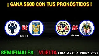 PRONÓSTICOS para las SEMIFINALES DE VUELTA en la LIGUILLA Liga MX CLAUSURA 2023