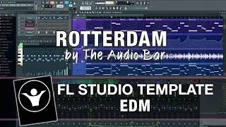 FL Studio EDM Template - Rotterdam by The Audiobar