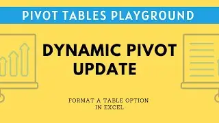 Pivot Table Playground #3 - Automatically update pivot table when source data changes
