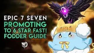 Epic Seven | 6 Star Promotion and Fodder Guide