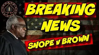Breaking News! Supreme Court Snope v. Brown & Ocean State Status Update