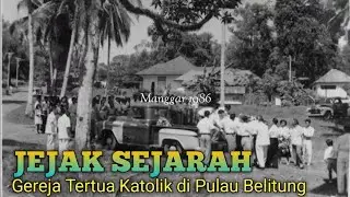 Berawal Sebuah Kapel Kecil di Bukit Samak, Manggar 1896 - Gereja Katolik Pertama di Pulau Belitung
