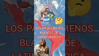 LOS PAISES MÁS BLANCO DE LATINOAMÉRICA 