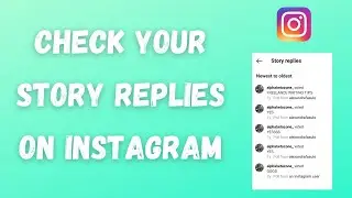 How to check story replies on instagram ?