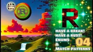 Enums - Have a Break! Have a Rust! 04 - Enums Explained and Match If Let  #rust #rusttutorial