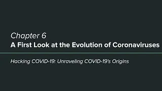 Hacking COVID-19 - Chapter 6: A First Look at the Evolution of Coronaviruses