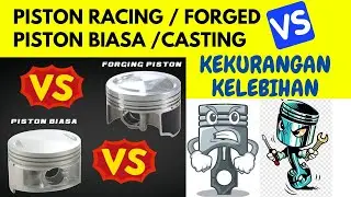PISTON RACING VS PISTON CASTING KEKURANGAN KELEBIHAN