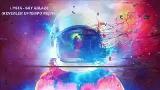 Hysta - Sky Ablaze (Revealer Uptempo Remix)