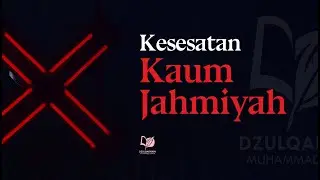 Kesesatan Kaum Jahmiyah