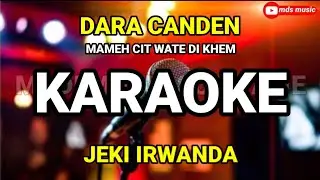 dara canden - karaoke lagu aceh jeki irwanda terbaru