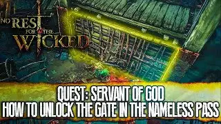 How to open the gate in the Nameless Pass - No Rest for the Wicked
