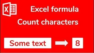 Excel Formula: Count how many Characters in a cell - Doctor Excel (