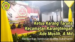 Kang Ade Muslih, A.Md, Ketua Karang Taruna Kecamatan Karangtengah Kompak memberikan sambutan