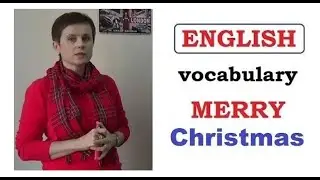 MERRY CHRISTMAS || СЛОВАРНЫЙ ЗАПАС