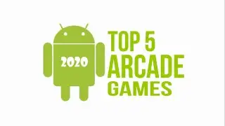 Top 5 Android Arcade Games Part 2| 2020