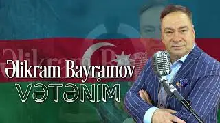 Əlikram Bayramov - Vətənim 2023