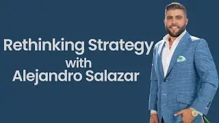 Episode 38: Rethinking Strategy with Alejandro Salazar