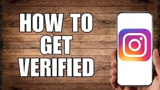 How To Get Verified On Instagram (2023)