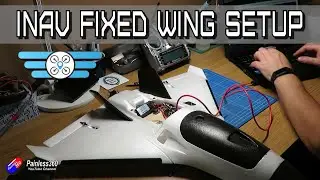 INAV 3.0 & 4.0: How to setup a Fixed Wing model. (1/2)