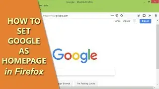How to Set Google as Homepage | Change Homepage to Google